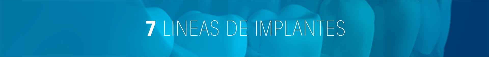 7 linas de implantes cab
